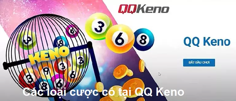 Các loại cược có tại QQ Keno