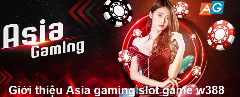 Giới thiệu Asia gaming slot game w388