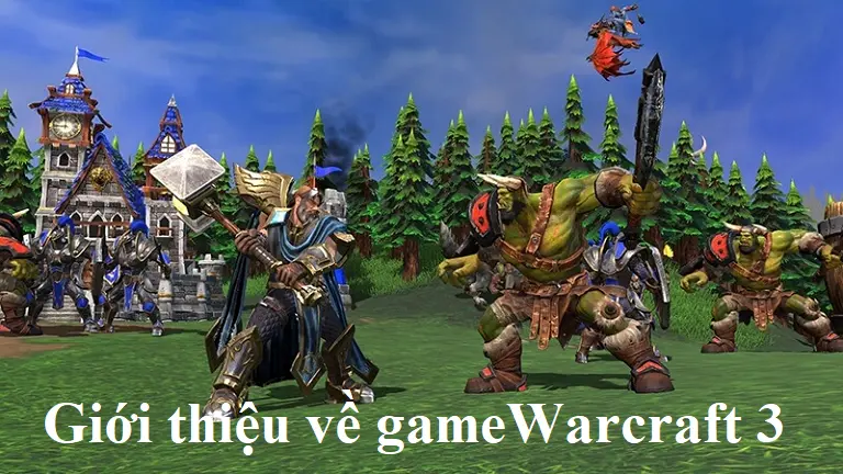Tổng quan về trò chơi Warcraft 3 c