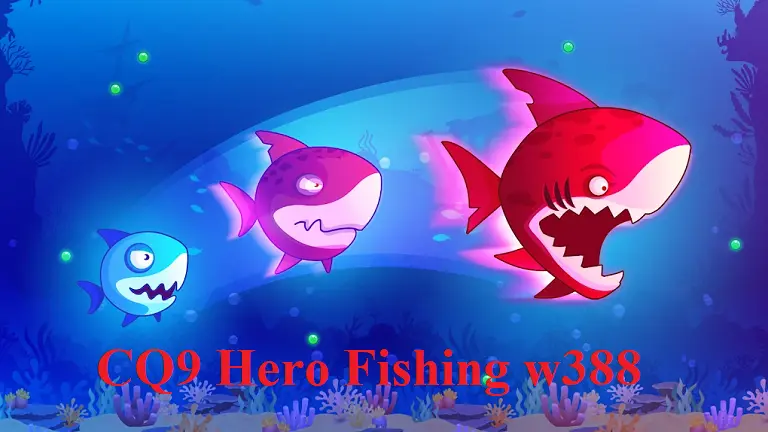 Giới thiệu thông tin chung về CQ9 Hero Fishing W388
